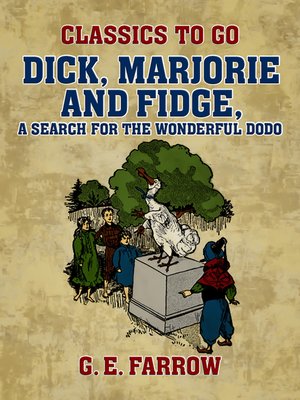 cover image of Dick, Marjorie and Fidge, a Search for the Wonderful Dodo